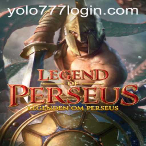 Legend of Perseus: Conquer the Game with YOLO777 Strategy